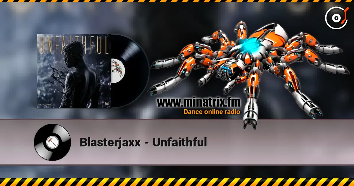 Blasterjaxx - Unfaithful online in hoher Qualität hören | Minatrix.FM