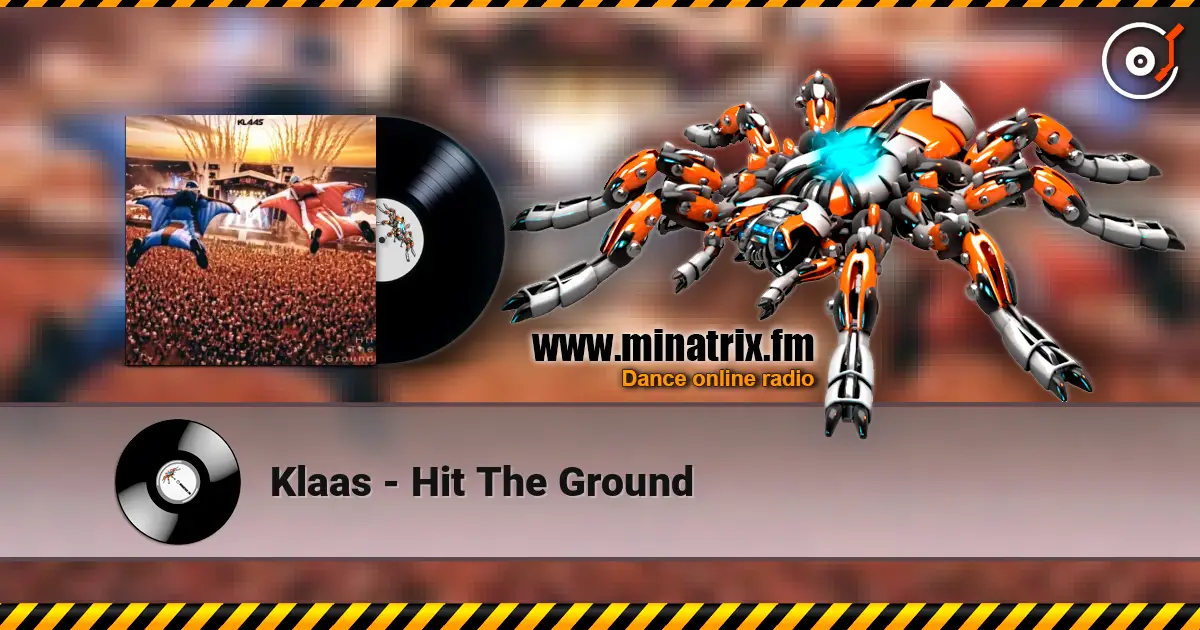 Klaas - Hit The Ground online in hoher Qualität hören | Minatrix.FM