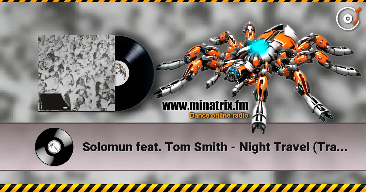 Solomun feat. Tom Smith - Night Travel (Trance Wax Remix) online in hoher Qualität hören | Minatrix.FM