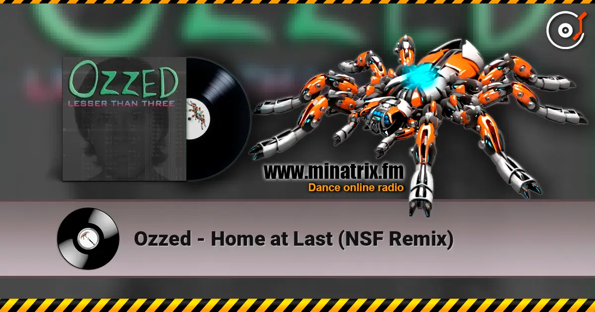 Ozzed - Home at Last (NSF Remix) online in hoher Qualität hören | Minatrix.FM