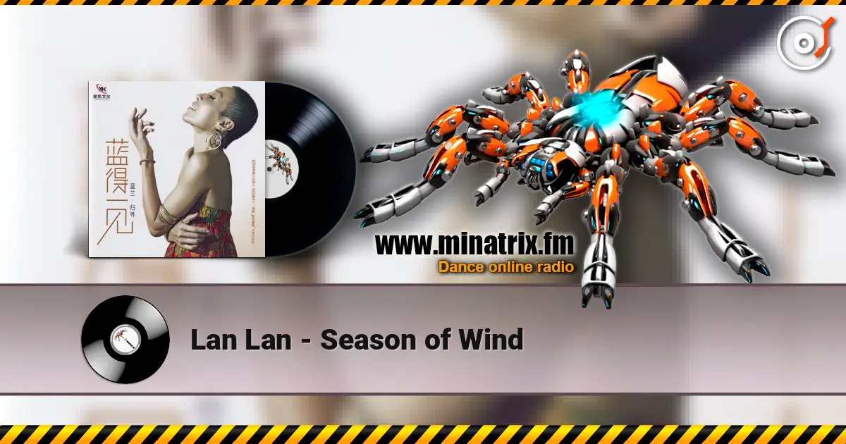 Lan Lan - Season of Wind online in hoher Qualität hören | Minatrix.FM