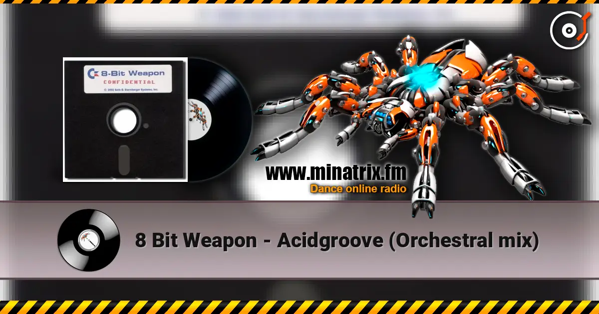8 Bit Weapon - Acidgroove (Orchestral mix) online in hoher Qualität hören | Minatrix.FM