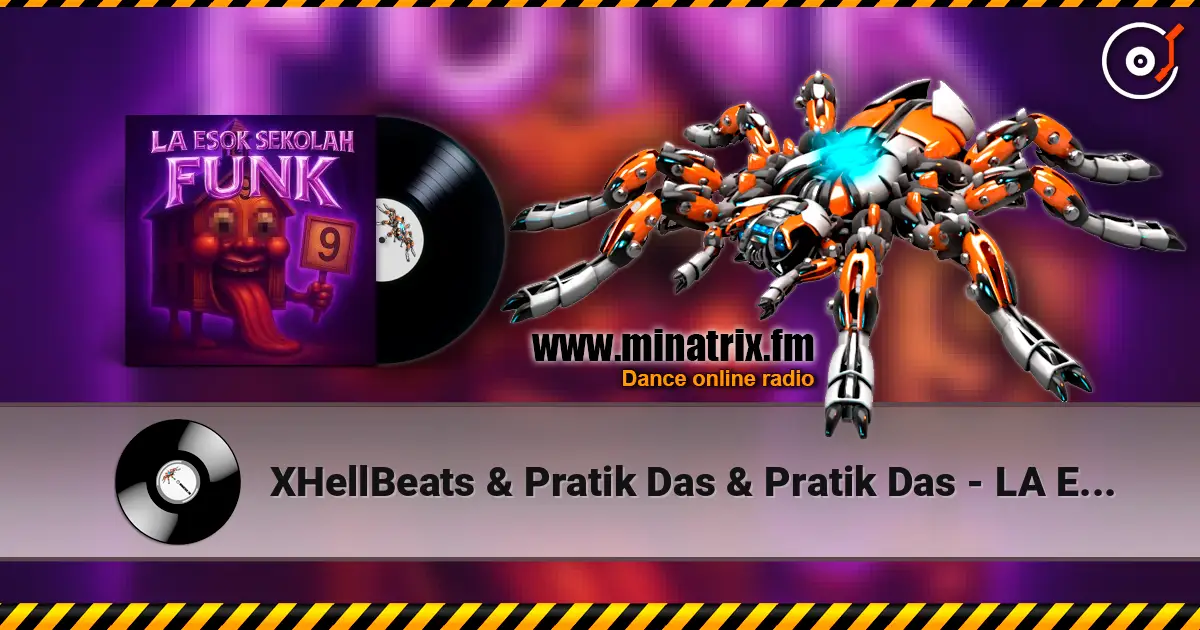 XHellBeats & Pratik Das & Pratik Das - LA ESOK SEKOLAH FUNK online in hoher Qualität hören | Minatrix.FM
