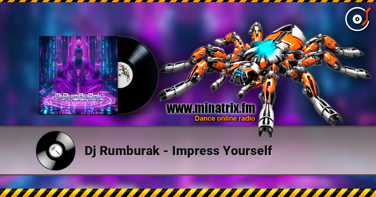 Dj Rumburak - Impress Yourself online in hoher Qualität hören | Minatrix.FM