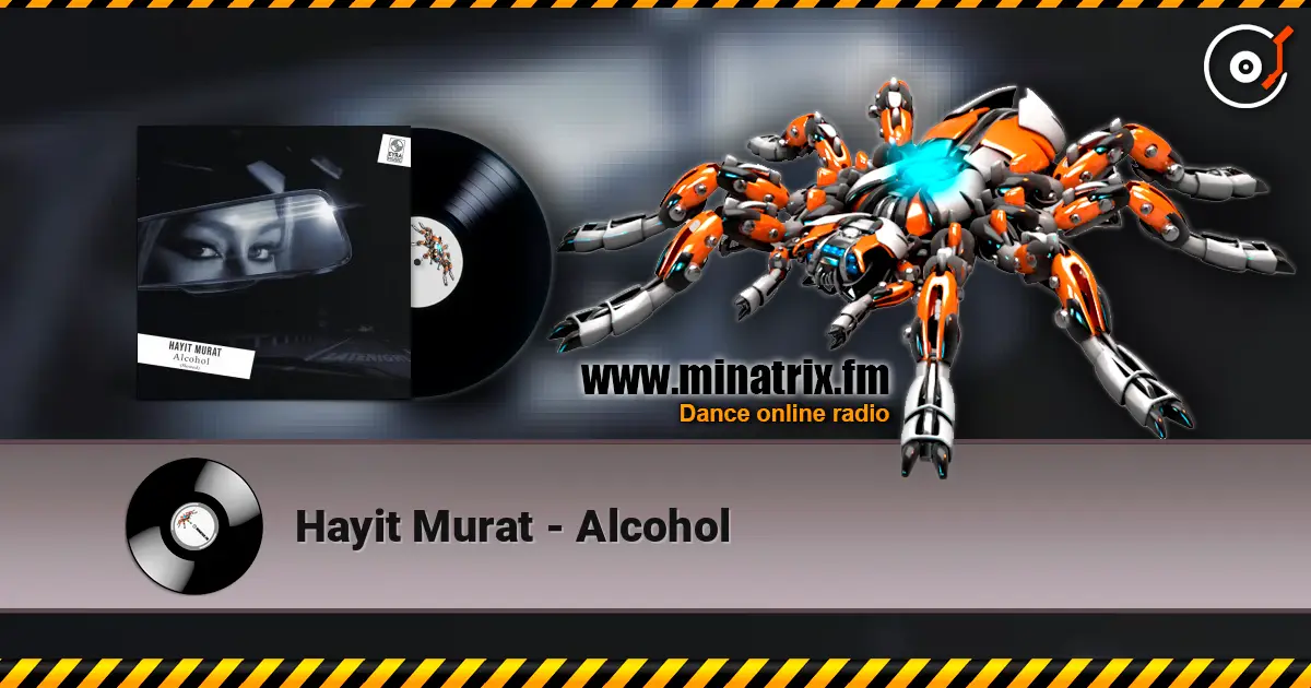 Hayit Murat - Alcohol online in hoher Qualität hören | Minatrix.FM