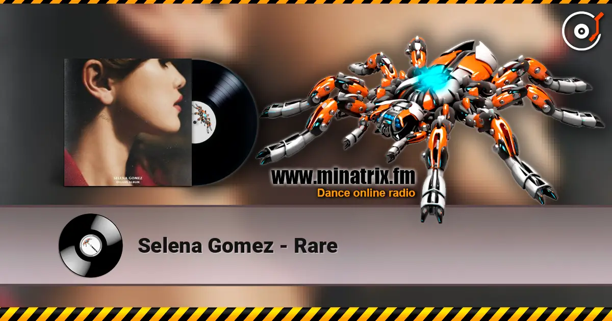 Selena Gomez - Rare online in hoher Qualität hören | Minatrix.FM