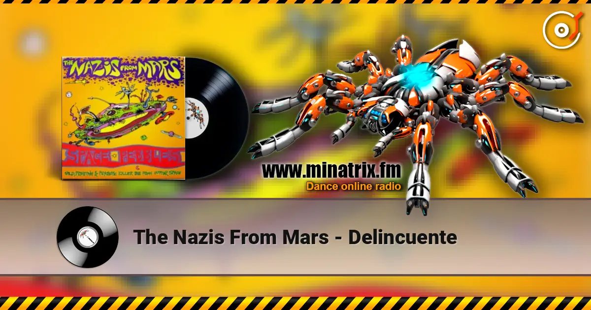 The Nazis From Mars - Delincuente online in hoher Qualität hören | Minatrix.FM