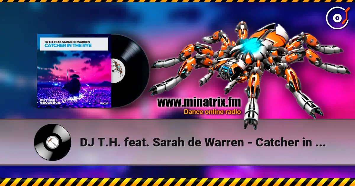 DJ T.H. feat. Sarah de Warren - Catcher in the Rye (DJ Dean  Jam da Bass Edit) online in hoher Qualität hören | Minatrix.FM