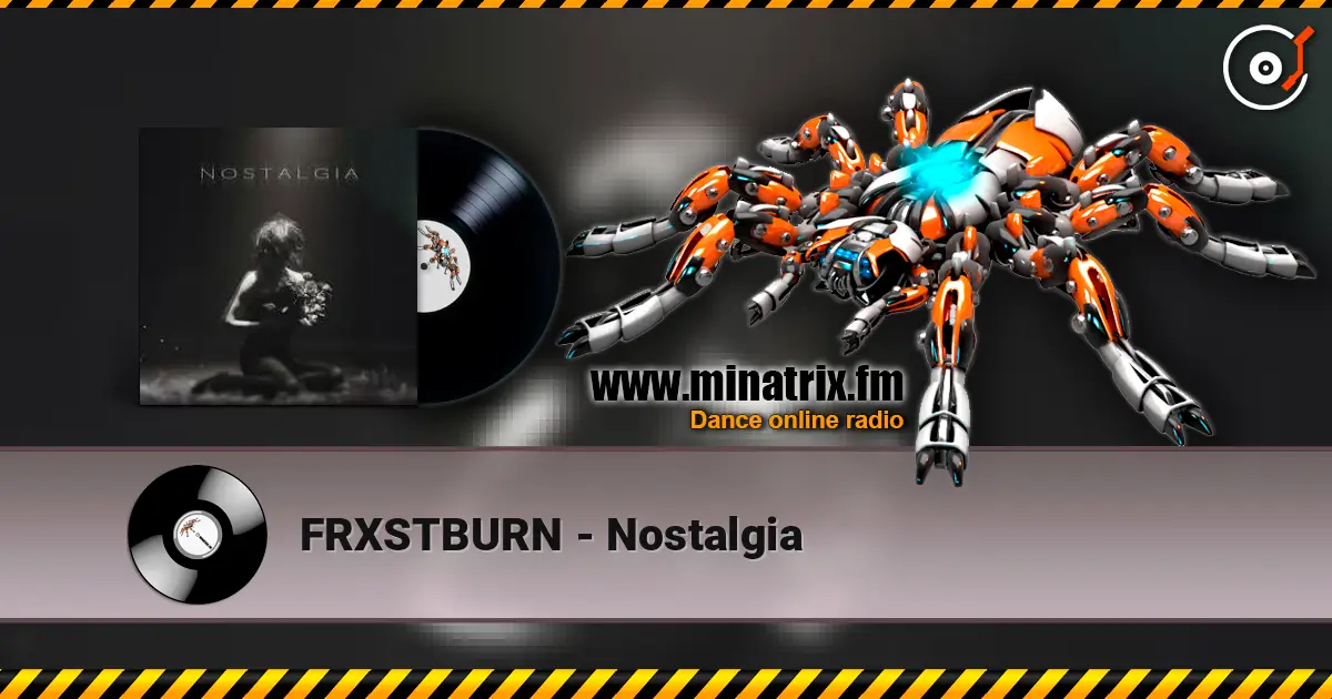 FRXSTBURN - Nostalgia online in hoher Qualität hören | Minatrix.FM