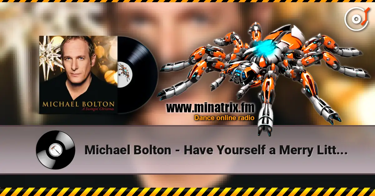 Michael Bolton - Have Yourself a Merry Little Christmas online in hoher Qualität hören | Minatrix.FM