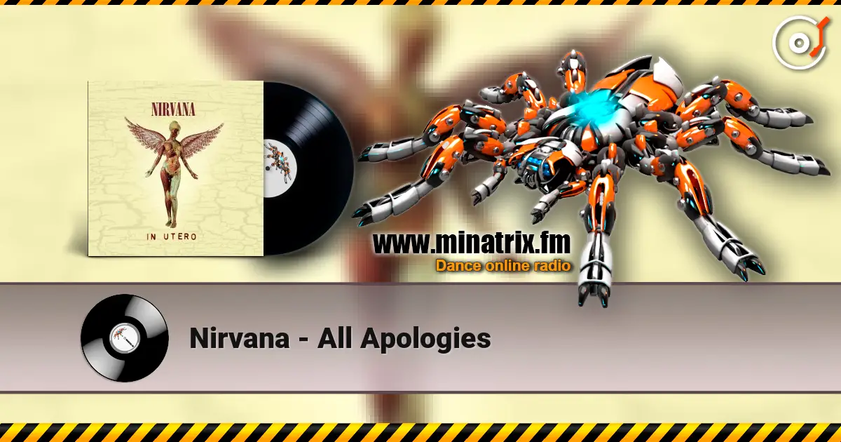 Nirvana - All Apologies online in hoher Qualität hören | Minatrix.FM
