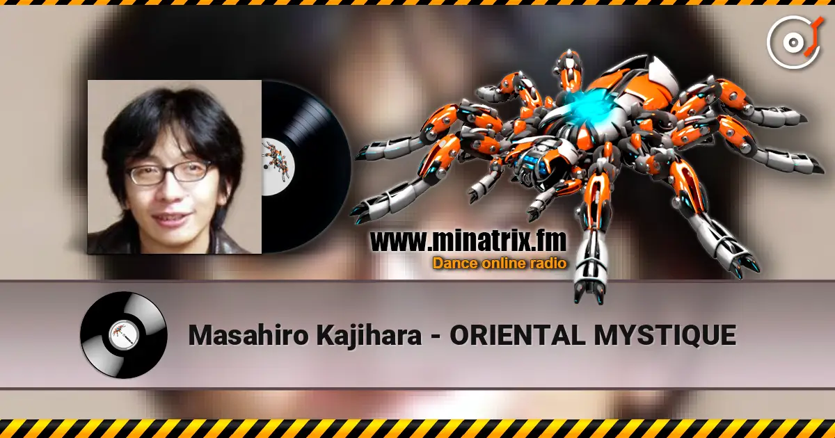 Masahiro Kajihara - ORIENTAL MYSTIQUE online in hoher Qualität hören | Minatrix.FM