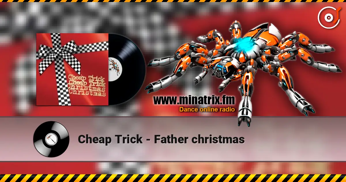 Cheap Trick - Father christmas online in hoher Qualität hören | Minatrix.FM