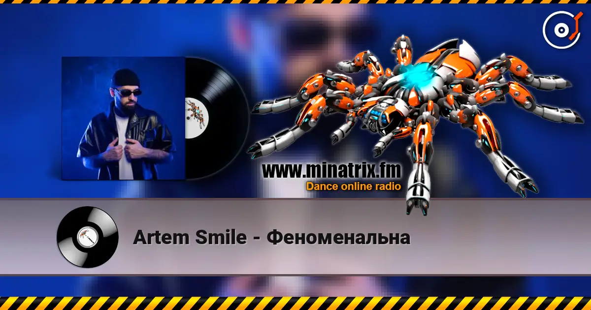 Artem Smile - Феноменальна online in hoher Qualität hören | Minatrix.FM