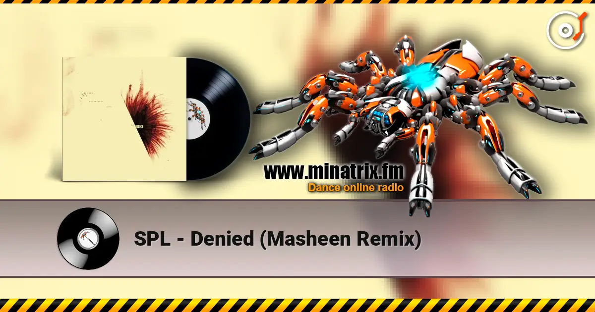 SPL - Denied (Masheen Remix) online in hoher Qualität hören | Minatrix.FM