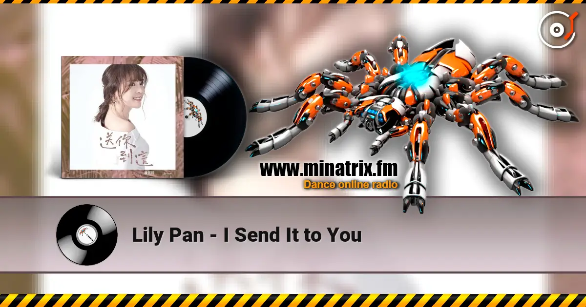 Lily Pan - I Send It to You online in hoher Qualität hören | Minatrix.FM