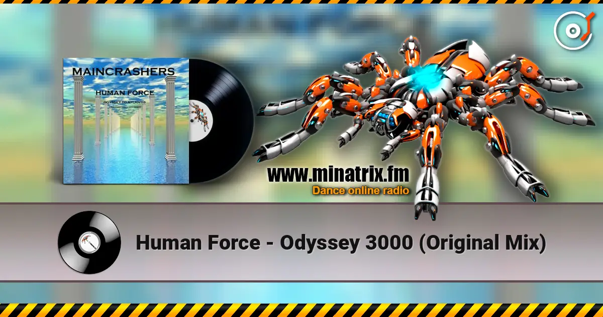 Human Force - Odyssey 3000 (Original Mix) online in hoher Qualität hören | Minatrix.FM