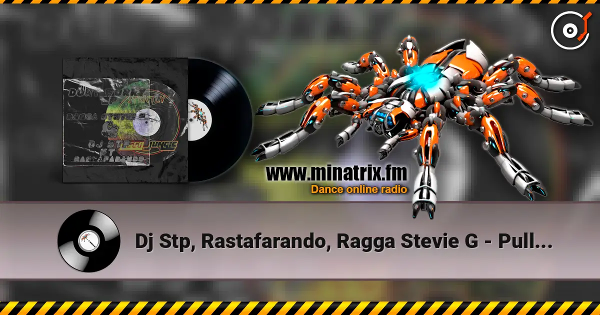 Dj Stp, Rastafarando, Ragga Stevie G - Pull Up Riddim online in hoher Qualität hören | Minatrix.FM