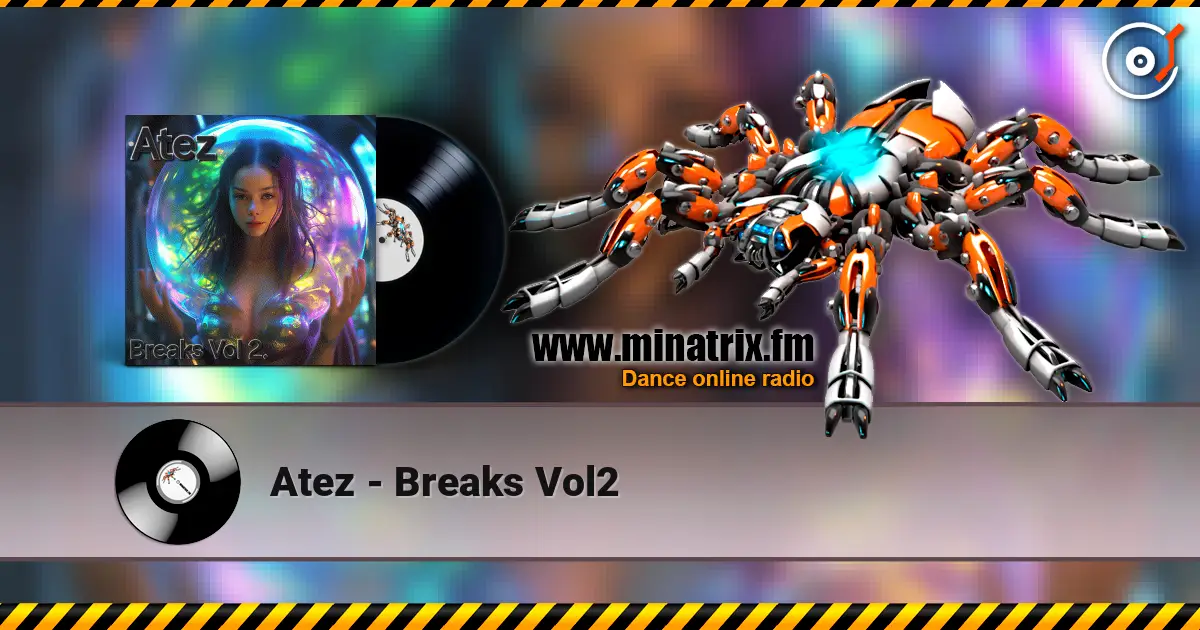 Atez - Breaks Vol2 online in hoher Qualität hören | Minatrix.FM