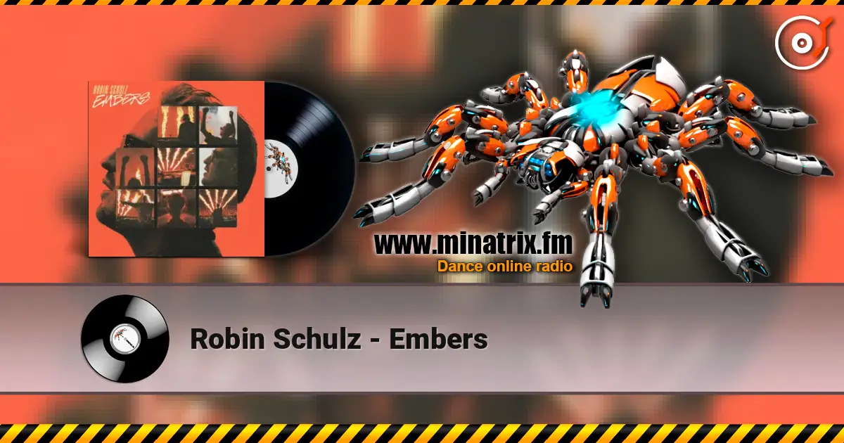 Robin Schulz - Embers online in hoher Qualität hören | Minatrix.FM