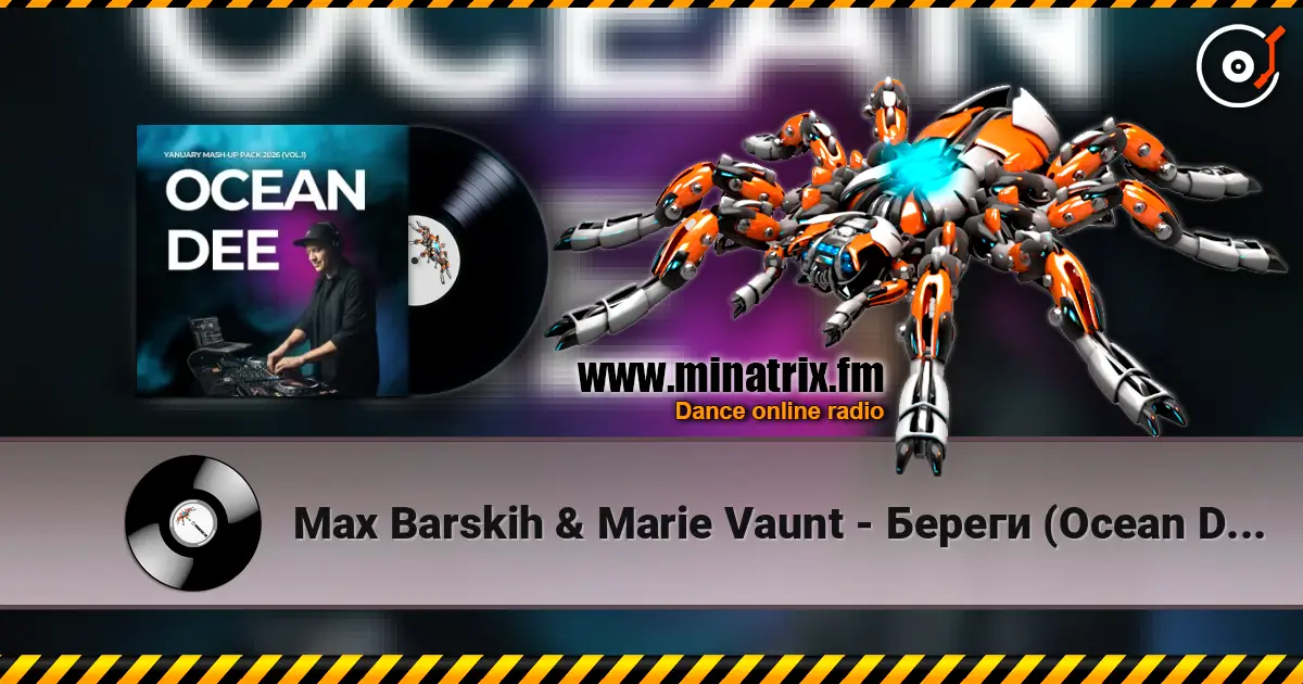 Max Barskih & Marie Vaunt - Береги (Ocean Dee Edit) online in hoher Qualität hören | Minatrix.FM