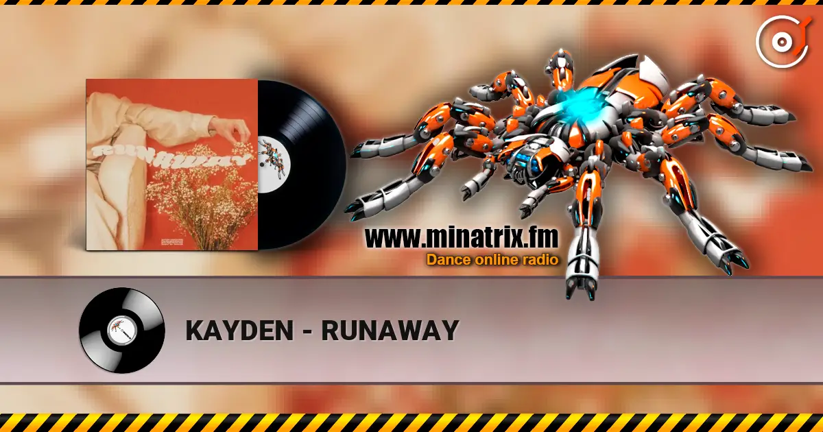 KAYDEN - RUNAWAY online in hoher Qualität hören | Minatrix.FM