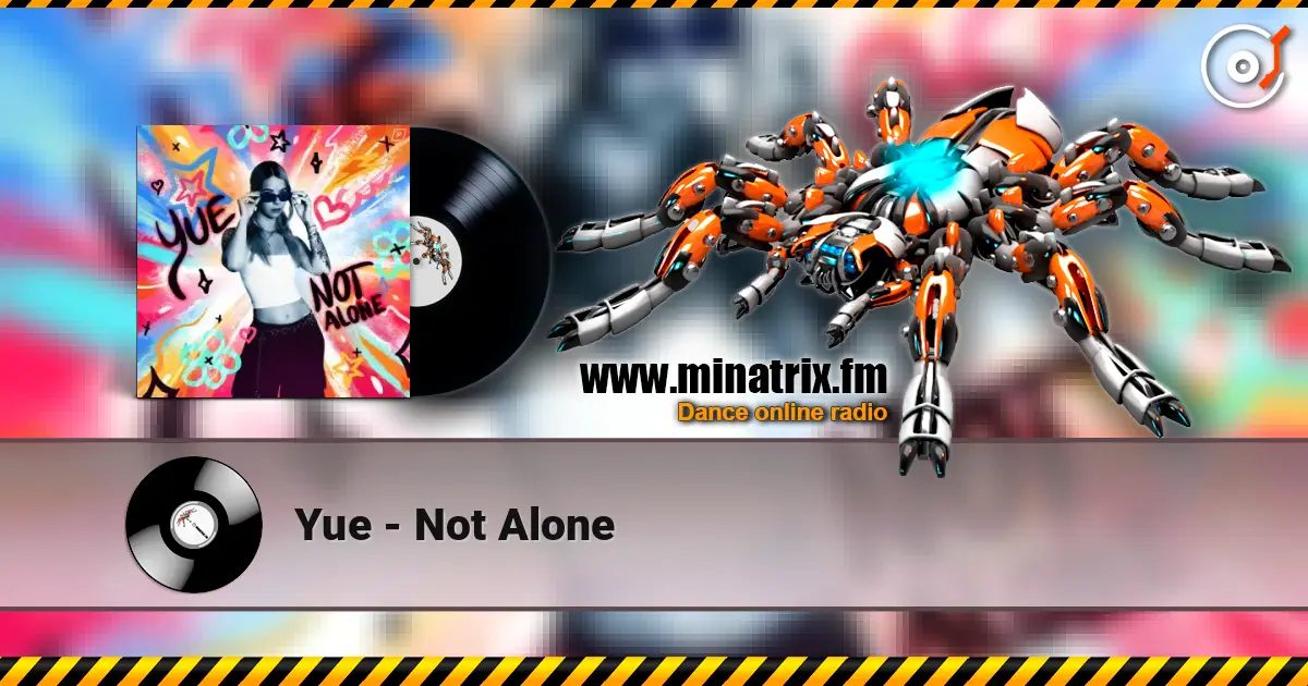 Yue - Not Alone online in hoher Qualität hören | Minatrix.FM