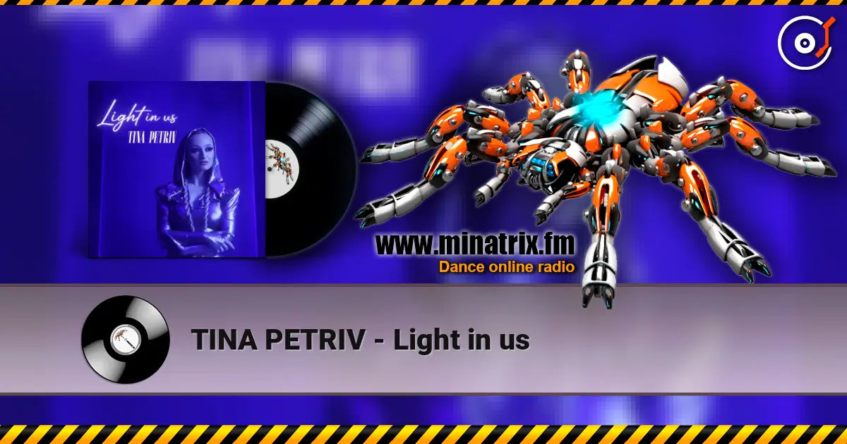 TINA PETRIV - Light in us online in hoher Qualität hören | Minatrix.FM