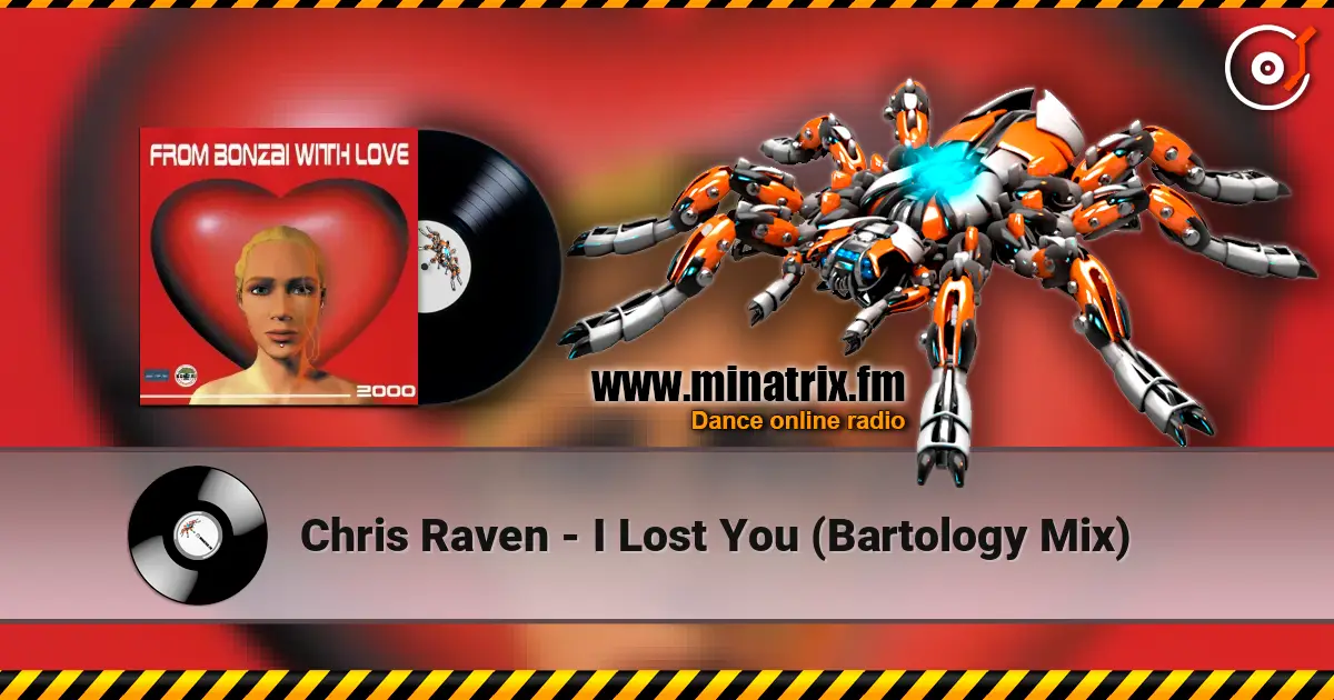 Chris Raven - I Lost You (Bartology Mix) online in hoher Qualität hören | Minatrix.FM
