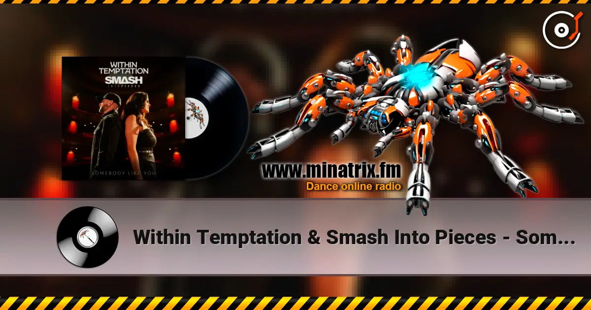 Within Temptation & Smash Into Pieces - Somebody Like You online in hoher Qualität hören | Minatrix.FM