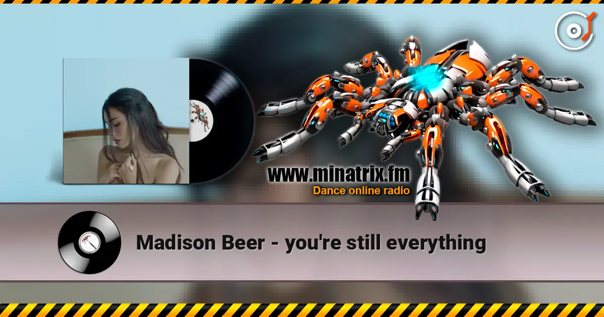 Madison Beer - you're still everything online in hoher Qualität hören | Minatrix.FM