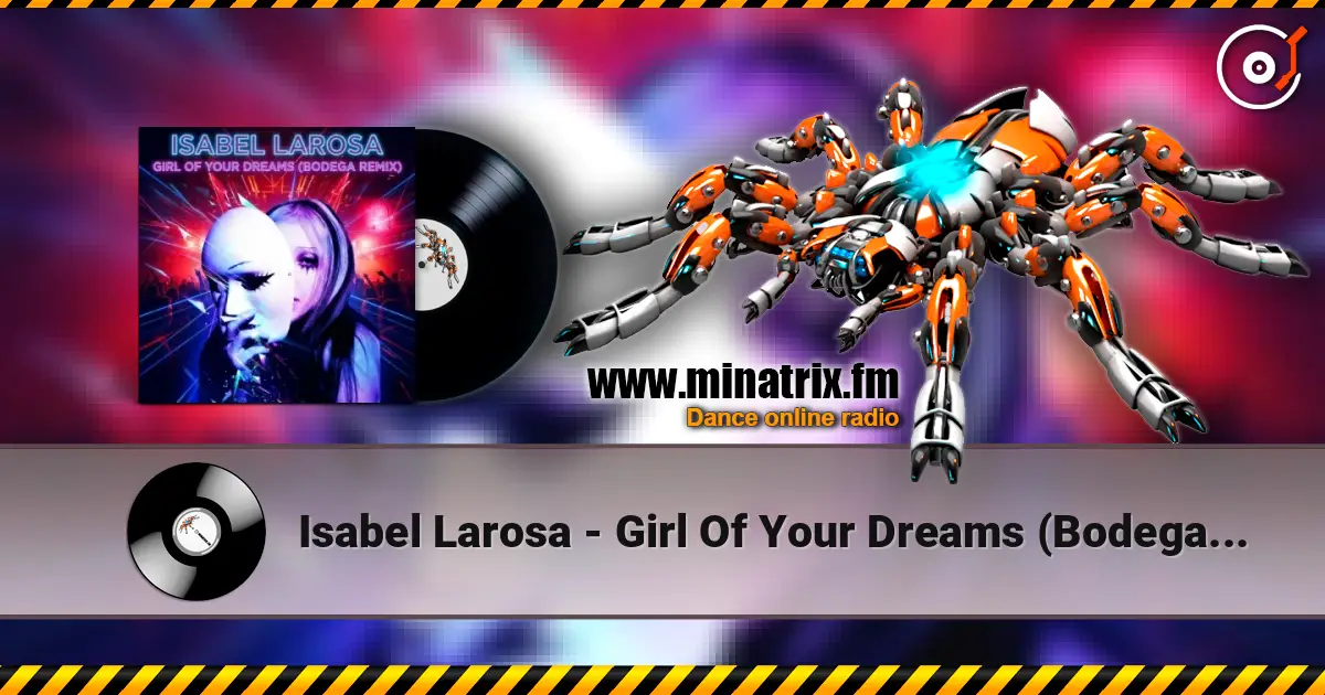 Isabel Larosa - Girl Of Your Dreams (Bodega Remix) online in hoher Qualität hören | Minatrix.FM