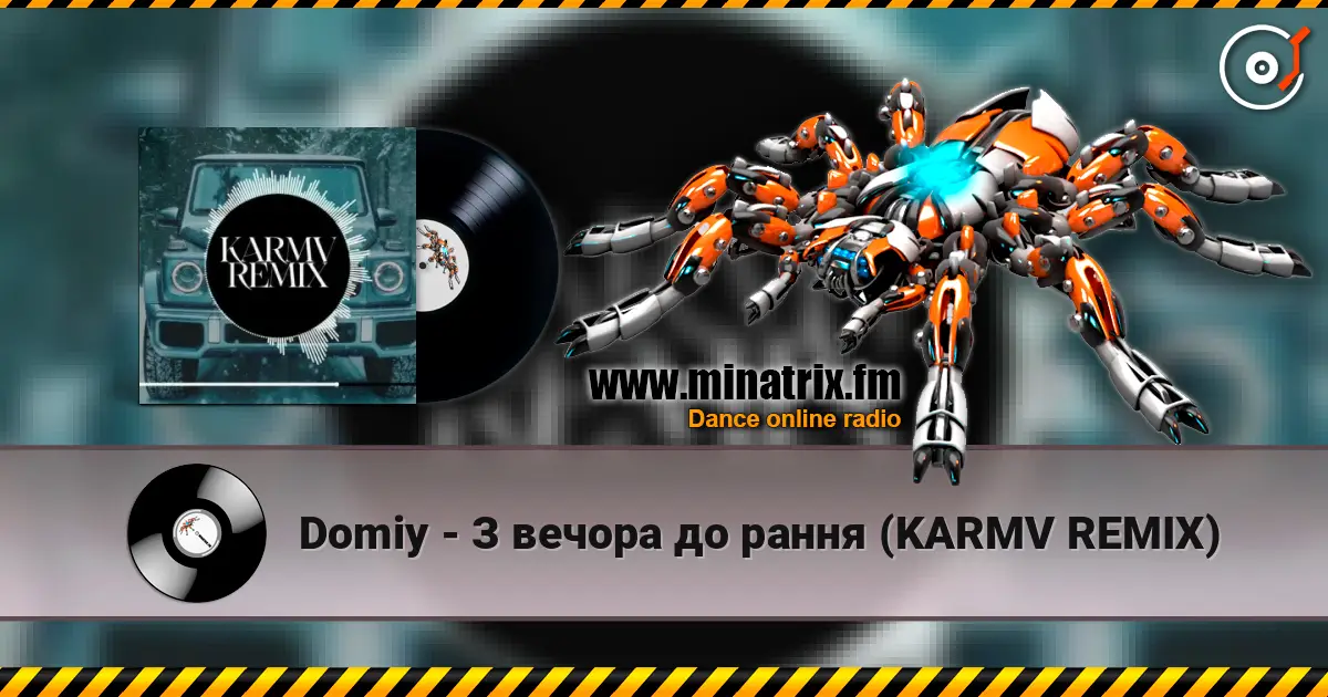 Domiy - З вечора до рання (KARMV REMIX) online in hoher Qualität hören | Minatrix.FM