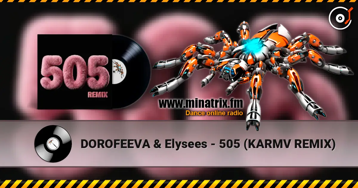 DOROFEEVA & Elysees - 505 (KARMV REMIX) online in hoher Qualität hören | Minatrix.FM