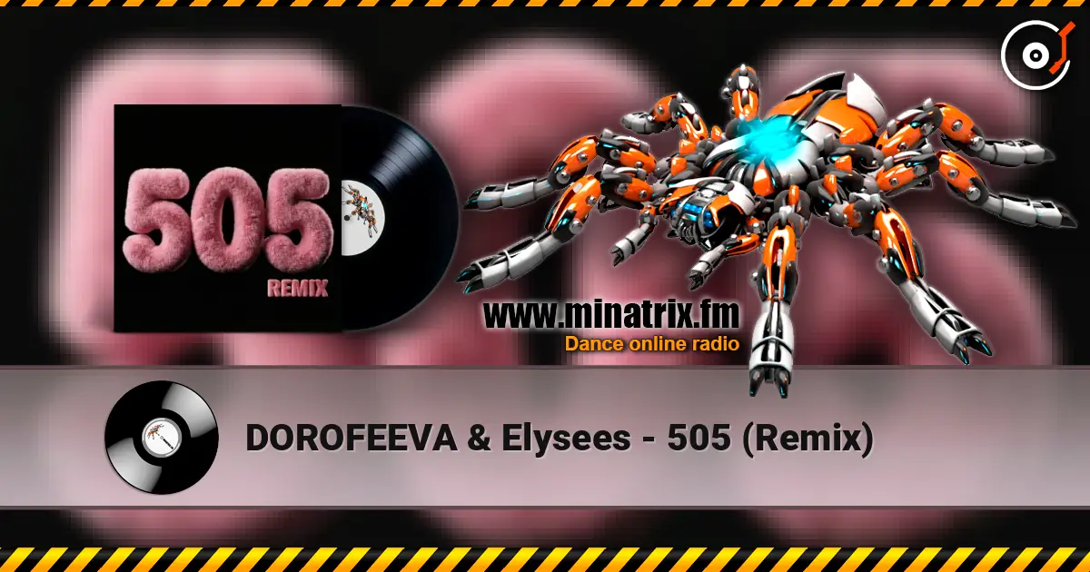 DOROFEEVA & Elysees - 505 (Remix) online in hoher Qualität hören | Minatrix.FM