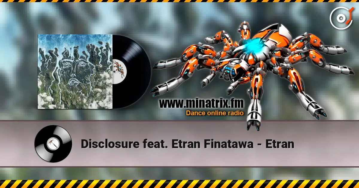 Disclosure feat. Etran Finatawa - Etran online in hoher Qualität hören | Minatrix.FM