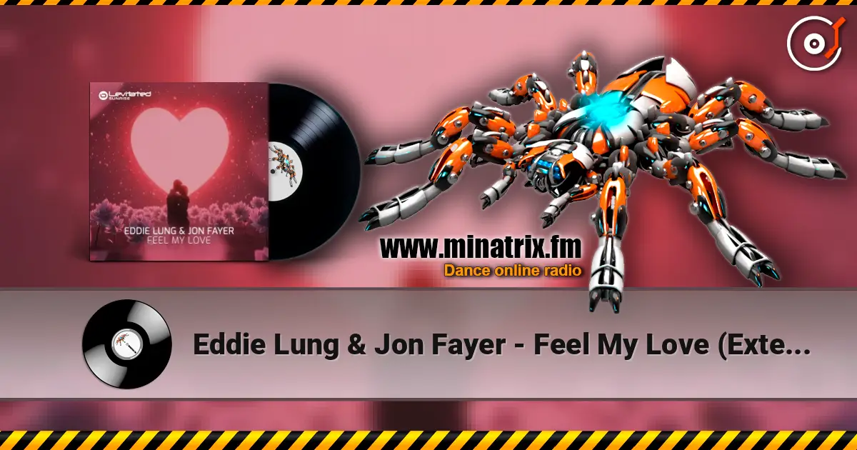 Eddie Lung & Jon Fayer - Feel My Love (Extended Mix) online in hoher Qualität hören | Minatrix.FM