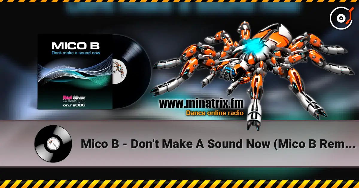 Mico B - Don't Make A Sound Now (Mico B Remix) online in hoher Qualität hören | Minatrix.FM