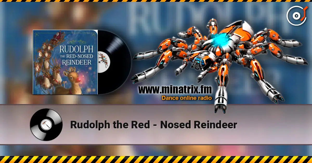 Rudolph the Red - Nosed Reindeer online in hoher Qualität hören | Minatrix.FM