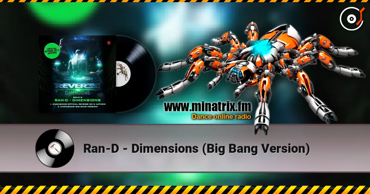 Ran-D - Dimensions (Big Bang Version) online in hoher Qualität hören | Minatrix.FM