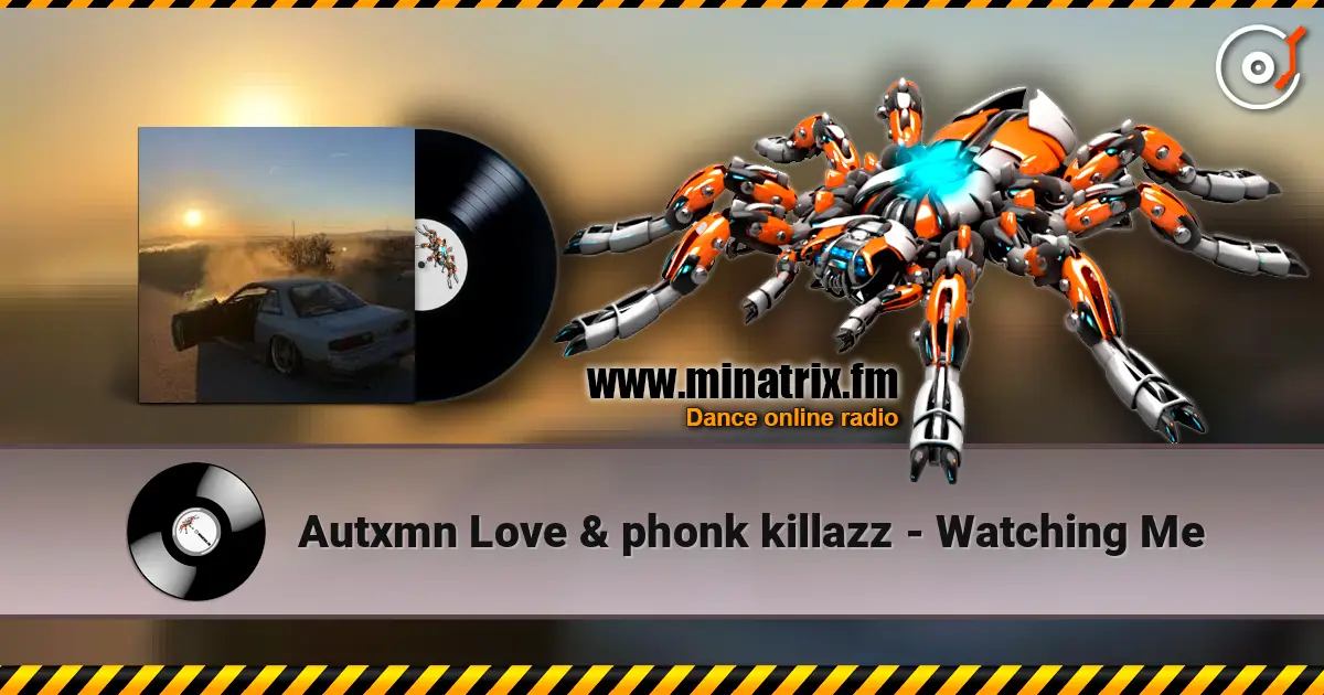 Autxmn Love & phonk killazz - Watching Me online in hoher Qualität hören | Minatrix.FM