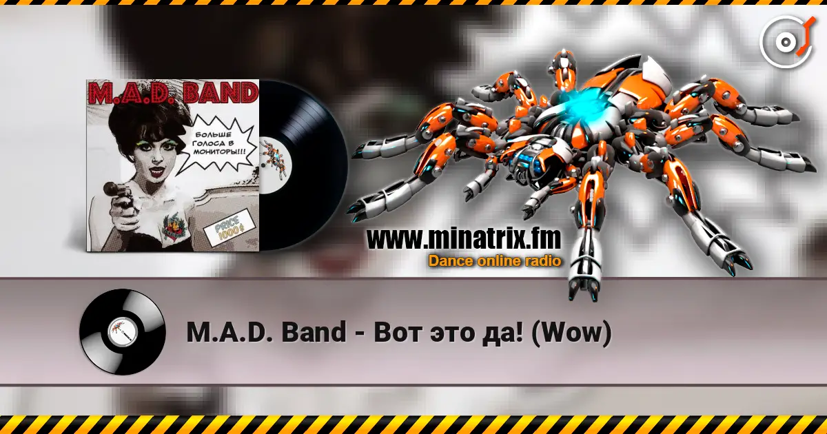 M.A.D. Band - Вот это да! (Wow) online in hoher Qualität hören | Minatrix.FM