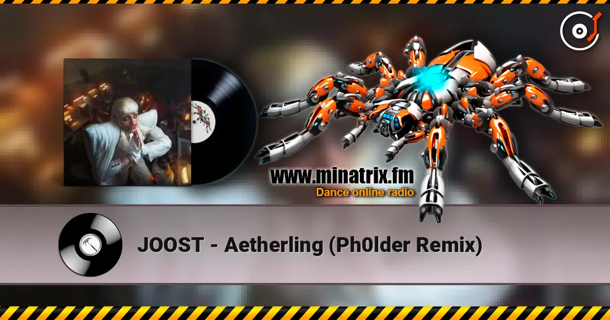JOOST - Aetherling (Ph0lder Remix) online in hoher Qualität hören | Minatrix.FM