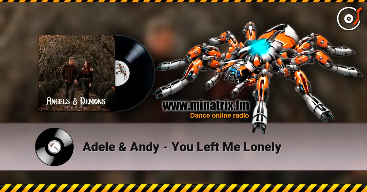 Adele & Andy - You Left Me Lonely online in hoher Qualität hören | Minatrix.FM