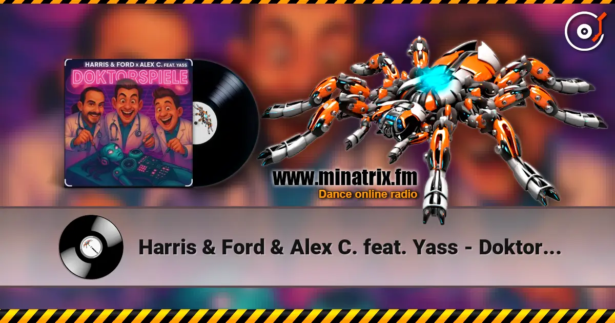 Harris & Ford & Alex C. feat. Yass - Doktorspiele online in hoher Qualität hören | Minatrix.FM