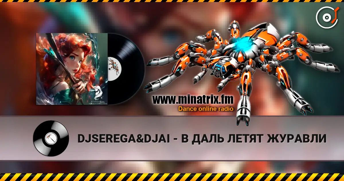 DJSEREGA&DJAI - В ДАЛЬ ЛЕТЯТ ЖУРАВЛИ online in hoher Qualität hören | Minatrix.FM