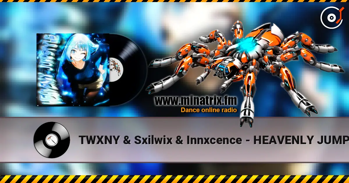 TWXNY & Sxilwix & Innxcence - HEAVENLY JUMPSTYLE online in hoher Qualität hören | Minatrix.FM