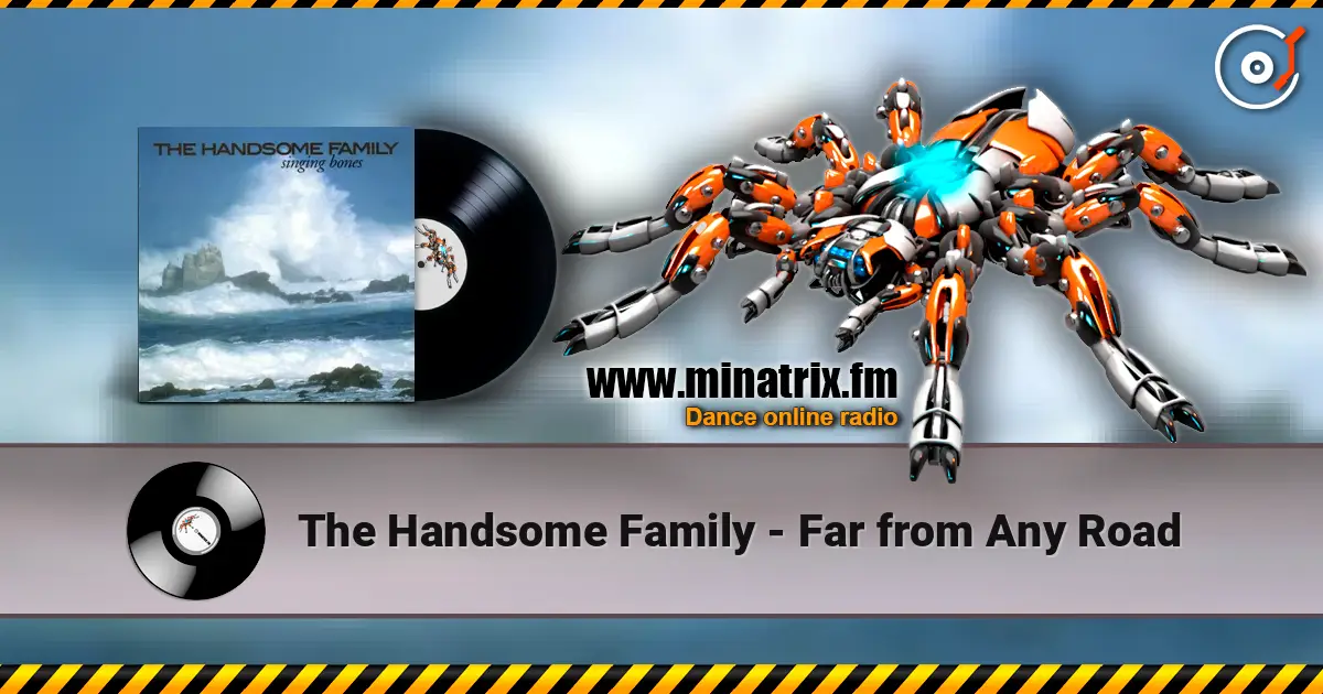 The Handsome Family - Far from Any Road online in hoher Qualität hören | Minatrix.FM