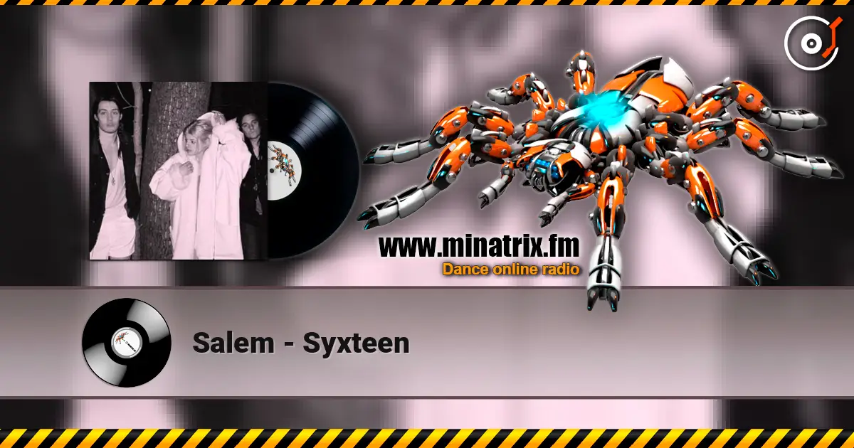 Salem - Syxteen online in hoher Qualität hören | Minatrix.FM