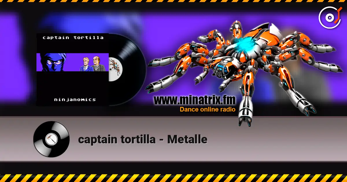 captain tortilla - Metalle online in hoher Qualität hören | Minatrix.FM